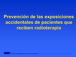 Prevención de las exposiciones accidentales de pacientes que reciben radioterapia  INTERNATIONAL COMMISSION ON RADIOLOGICAL PROTECTION  ——————————————————————————————————————