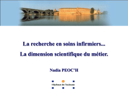 La recherche en soins infirmiers... La dimension scientifique du métier. Nadia PEOC’H.