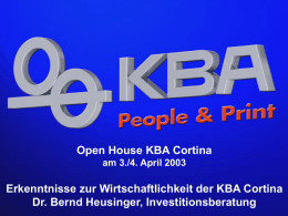 Open House KBA Cortina am 3./4. April 2003  Erkenntnisse zur Wirtschaftlichkeit der KBA Cortina Dr.