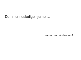 Den menneskelige hjerne &hellip;  &hellip; narrer oss n&aring;r den kan!   Hjernens enest&aring;ende kraft I&oslash;fgle en uernds&oslash;eglse p&aring; Cmabrigde Uinvertisy bteyr det ikke noe.