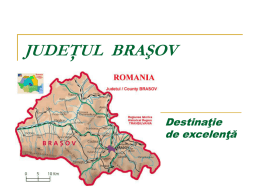 JUDEŢUL BRAŞOV  Destinaţie de excelenţă   Localizare şi accesibilitate     Judeţul Braşov este aşezat în centrul României, ocupând 5.363 km2 sau 2,2% din suprafaţa ţării.