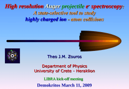 High resolution Auger projectile e- spectroscopy: A state-selective tool to study highly charged ion - atom collisions  Theo J.M.