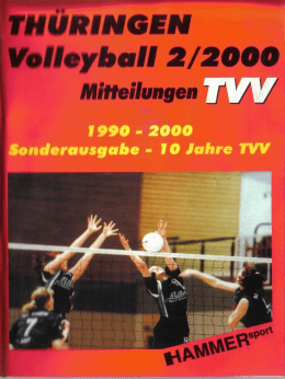 Über  100 Jahre Volleyball in der Welt – 50 Jahre in Thüringen – 10 Jahre TVV  Seit der Amerikaner W.