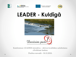 LEADER - Kuldīgā  Konference: LEADER iniciatīva – dzīves kvalitātes uzlabošana cilvēkiem laukos Durbes novadā - 18.12.2010.   Statistika 2009.
