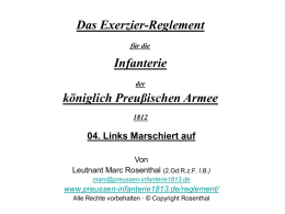 Das Exerzier-Reglement für die  Infanterie der  königlich Preußischen Armee 04. Links Marschiert auf Von Leutnant Marc Rosenthal (2.Gd:R.z.F.