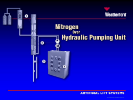ARTIFICIAL LIFT SYSTEMS © Weatherford. All rights reserved. VSH2 Nitrogen Over Hydraulic Unit What is the VSH2 ?   Reciprocating rod pumping unit    Operates with conventional.