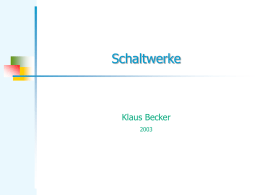 Schaltwerke  Klaus Becker  Schaltsysteme  KB  Zustandsbasierte Schaltsysteme   Schaltsysteme  KB  Teil 1  Flip-Flops   An der Tankstelle  Schaltsysteme  Ziel: Steuerung der Kontrolllampe einer Zapfsäule nach D.