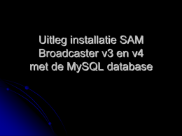 Uitleg installatie SAM Broadcaster v3 en v4 met de MySQL database   Uitleg installatie SAM Broadcaster v3 en v4 met de MySQL database   Klik op.