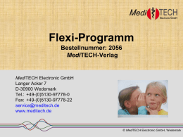Flexi-Programm Bestellnummer: 2056 MediTECH-Verlag  MediTECH Electronic GmbH Langer Acker 7 D-30900 Wedemark Tel.: +49-(0)5130-97778-0 Fax: +49-(0)5130-97778-22 service@meditech.de www.meditech.de  © MediTECH Electronic GmbH, Wedemark   Inhalt 1.