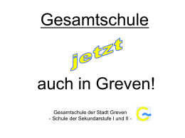 Gesamtschule  auch in Greven! Gesamtschule der Stadt Greven - Schule der Sekundarstufe I und II -   Wie geht es weiter nach Klasse 4? • Empfehlung.