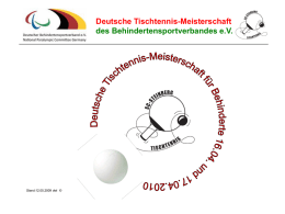Deutsche Tischtennis-Meisterschaft des Behindertensportverbandes e.V.  Stand:12.05.2009 dwl ©   Deutsche Tischtennis-Meisterschaft des Behindertensportverbandes e.V.  z. B.