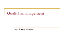 Qualitätsmanagement  von Rainer Ultsch Was ist Qualität??? Was zählt alles zur Qualität   Produktqualität    Liefertreue    Service    Beratungsqualität    Pünktlichkeit    …