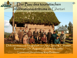 Der Bau des touristischen Informationszentrums in Ghetari  Dokumentiert und fotografiert von Anja Stache, Christian Rosemeyer, Dr.
