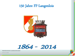 150 Jahre FF-Langenlois  Niederösterreichischer Landesfeuerwehrverband  HBI Karl HUBER 150 Jahre FF-Langenlois  Ein Rückblick auf 150 Jahre ehrenamtliche Tätigkeit für die Bevölkerung von Langenlois Niederösterreichischer Landesfeuerwehrverband  HBI Karl HUBER.