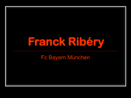 Franck Ribéry Fc Bayern München   Beim FCB    53 Bundesligaeinsätze für den FCB 20 Bundesliga Tore   In der Nationalmannschaft     Er ist 36 mal für die Nationalmannschaft aufgelaufen Erzielte dabei 6 Tore   Seine.