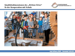 Qualitätsdimensionen des „Dritten Ortes“ In der Kooperation mit Schule    Meilensteine des BVMPs zum Thema Qualität bzw.