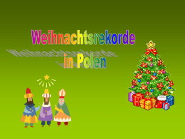 Das beliebteste Weihnachtslied Das beliebteste Weihnachtslied in Polen ist „Stille Nacht” -so sagen 32% Menschen in Polen  „Cicha noc, święta noc, Pokój niesie ludziom wszem, A.