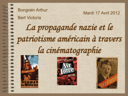 Bongrain Arthur  Mardi 17 Avril 2012  Bert Victoria  La propagande nazie et le patriotisme américain à travers la cinématographie.