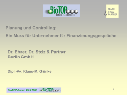 Planung und Controlling:  Ein Muss für Unternehmer für Finanzierungsgespräche  Dr. Ebner, Dr.