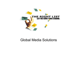 Global Media Solutions   About The Right List The Right List is a Global Media Solutions provider The Right List is a global media solutions.