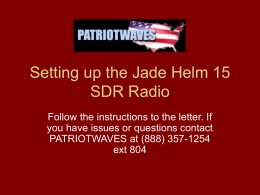 Setting up the Jade Helm 15 SDR Radio Follow the instructions to the letter.
