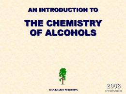 AN INTRODUCTION TO  THE CHEMISTRY OF ALCOHOLS  KNOCKHARDY PUBLISHING SPECIFICATIONS   KNOCKHARDY PUBLISHING  THE CHEMISTRY OF ALCOHOLS INTRODUCTION This Powerpoint show is one of several produced to help students understand.