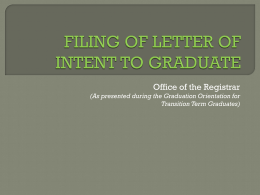 Office of the Registrar (As presented during the Graduation Orientation for Transition Term Graduates)