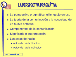   La perspectiva pragmática: el lenguaje en uso    La teoría de la comunicación y la necesidad de un nuevo enfoque    Componentes de la comunicación    Significado.