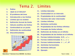 Tema 2. Límites  1.  Índice  2.  ¿Qué es el Cálculo?  3.  El problema del área  4.  Introducción a los límites  5.  Límites que no existen  6.  Definición formal de límite  7.  Cálculo analítico de.