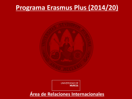 Programa Erasmus Plus (2014/20)  Área de Relaciones Internacionales IMPORTANTES NOVEDADES  Se puede participar en el programa en numerosas ocasiones  Hasta ahora,