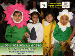 Unidad Educativa Sagrados Corazones Quito - Centro  ¿LOS HIJOS SON UN GASTO O UNA INVERSIÓN? 1ra.