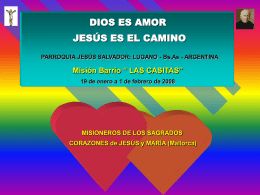 DIOS ES AMOR JESÚS ES EL CAMINO PARROQUIA JESÚS SALVADOR: LUGANO - Bs.As - ARGENTINA  Misión Barrio “ LAS CASITAS” 19 de enero a.