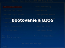 Bootovanie a BIOS   Bootovací proces • Po zapnutí počítača a inicializácii procesora sa vykoná POST (Power On Self Test) a potom sa hľadá na.
