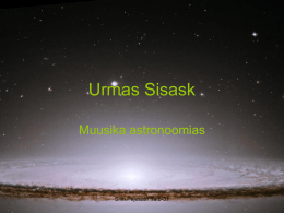 Urmas Sisask Muusika astronoomias  Siim Pajusaar Yafb-31 Elulugu:  • • • • • • •  Sündinud 09.09.1960 kell 8:00 9 aastaselt esimene klaveripuudutus 12-13 a.