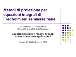 Metodi di proiezione per equazioni integrali di Fredholm sul semiasse reale C. Laurita e G.