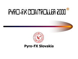 ®  Pyro-FX Slovakia ®  Je elektronický odpaľovací systém určený na precízne odpaľovanie pyrotechnických efektov.