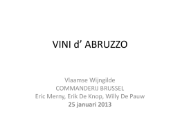 VINI d&rsquo; ABRUZZO Vlaamse Wijngilde COMMANDERIJ BRUSSEL Eric Merny, Erik De Knop, Willy De Pauw 25 januari 2013   Wijnkaart van Itali&euml;   De Italiaanse wijnen &bull; Itali&euml; is.