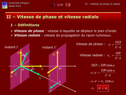 Université d’Angers DEUG STU2  1/19  P2 – Vitesses de phase et radiale  II – Vitesse de phase et vitesse radiale 1 – Définitions  Vitesse de.