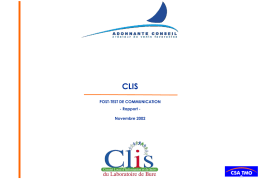 CLIS POST-TEST DE COMMUNICATION - Rapport Novembre 2002  CLIS - Post-test de communication - Novembre 2002 - 1   Sommaire  Introduction Résultats détaillés 11  I.