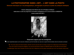 LA PHOTOGRAPHIE DANS L’ART… L’ART DANS LA PHOTO Eléments historiques sur l’art photographique, photographie et peinture et pistes de pratiques artistiques  * Dossier.