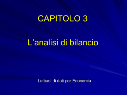CAPITOLO 3 L’analisi di bilancio  Le basi di dati per Economia   OBIETTIVO Importare in Access dati relativi ai bilanci di aziende per studiare la solidità.