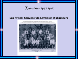 Lavoisier 1952 1960 Les fifties: Souvenir de Lavoisier et d’ailleurs   Lavoisier 1952 1960 A plus de 70 ans Alzheimer nous guette!! De quoi vous.