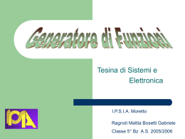 Tesina di Sistemi e Elettronica  I.P.S.I.A. Moretto Ragnoli Mattia Bosetti Gabriele  Classe 5° Bz A.S.