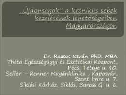 Dr. Rozsos István PhD. MBA Théta Egészségügyi és Esztétikai Központ, Pécs, Tettye u.