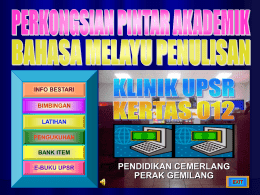 INFO BESTARI  BIMBINGAN LATIHAN PENGUKUHAN BANK ITEM E-BUKU UPSR  PENDIDIKAN CEMERLANG PERAK GEMILANG  EXIT   PERKONGSIAN PINTAR AKADEMIK BAHASA MELAYU KERTAS UPSR 011  EXIT  MENU  TERUSKAN   BIMBINGAN  Emak menghidangi kami sepinggan goreng pisang yang masih panas petang itu.