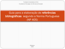 Fundação Universidade do Porto Faculdade de Psicologia e de Ciências da Educação  Guia para a elaboração de referências bibliográficas segundo a Norma Portuguesa (NP.