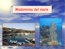 Madonnina del mare   Al primo sole si desta la città della marina, e, in un bel giorno, risuona la dolce campana vicina;   mentre sul mare.