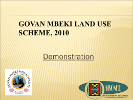 GOVAN MBEKI LAND USE SCHEME, 2010  Demonstration   ROAD MAP    Please refer to the Road Map in Chapter 3 of the Scheme.   EXAMPLE 1 The applicant is the.