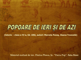(Istorie – clasa a IV-a, Ed. ANA, autori: Marcela Peneş, Ileana Troncotă)  Material realizat de înv.