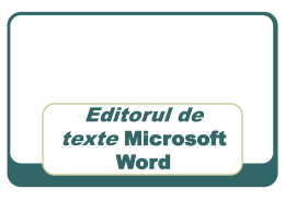 Editorul de texte Microsoft Word   FORMATAREA LA NIVEL DE CARACTER   CUPRINS 1. Fonturi 2. Stiluri 3. Culori 4. Inserarea caracterelor speciale   Definiţie   Prin formatarea unui text înţelegem o serie de transformări aplicate.